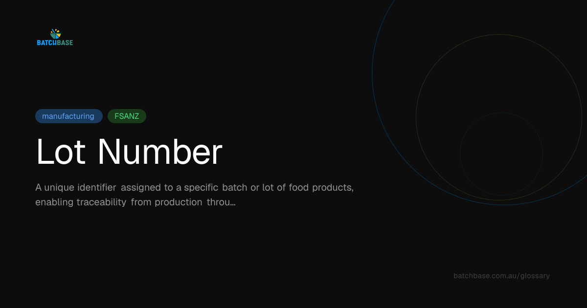 Lot Number — Australasian Food Compliance Definition | Batchbase